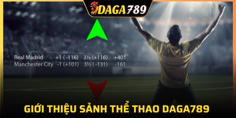 Giới thiệu sảnh thể thao DAGA789