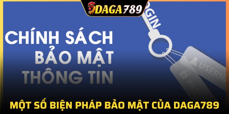 Một số biện pháp bảo mật của DAGA789