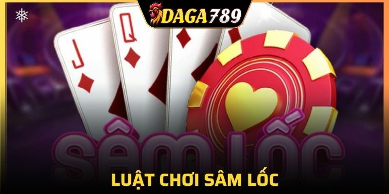 Luật chơi sâm lốc sẽ gần tương tự giống tiến lên